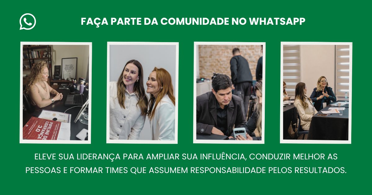Faça parte da comunidade no WhatsApp. Eleve sua liderança para ampliar sua influência, conduzir melhor as pessoas e formar times que assumem responsabilidade pelos resultados.
